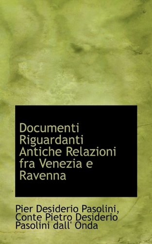 9781110998975: Documenti Riguardanti Antiche Relazioni fra Venezia e Ravenna