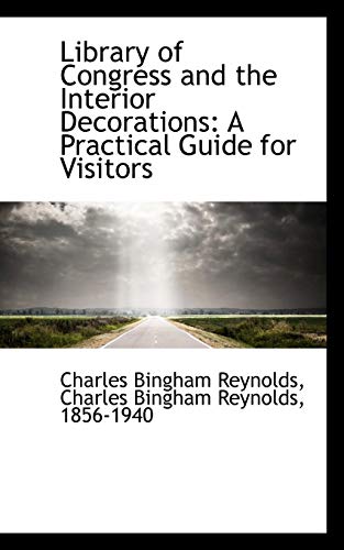 9781110999088: Library of Congress and the Interior Decorations: A Practical Guide for Visitors