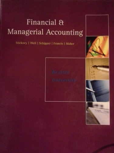 Financial and Managerial Accounting (9781111003401) by Clyde Stickney