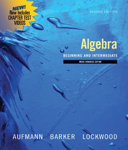 Bundle: Algebra: Beginning and Intermediate, Multimedia Edition, 2nd + Enhanced WebAssign Homework Printed Access Card for One Term Math and Science (9781111019198) by Aufmann, Richard N.; Barker, Vernon C.; Lockwood, Joanne