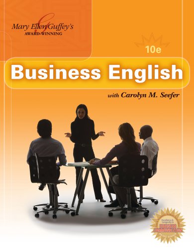 Bundle: Business English (with MEGUFFEY.COM Printed Access Card), 10th + Complete Student Key (9781111021481) by Guffey, Mary Ellen; Seefer, Carolyn M.