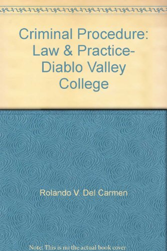 Beispielbild fr Criminal Procedure: Law & Practice- Diablo Valley College zum Verkauf von HPB-Red