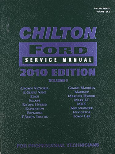 9781111036553: Chilton Ford Service Manual 2010 Ed. Vol 1 163657 2008-10 Models Crown Victoria, E-series vans, Edge, Escape, Escape hybrid, Expediton, Explorer, F-series trucks, Grand Marquis, Mariner, Mariner hybrid, Mark LT, MKX, Mountaineer, Navigator, Town Car