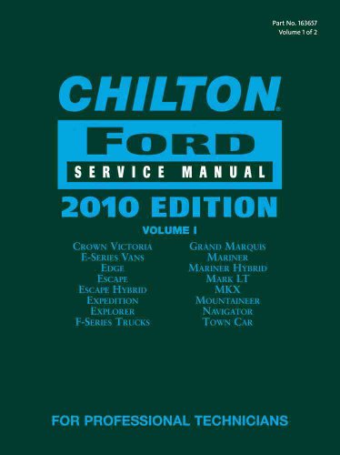 Chilton Ford Service Manual, 2010 Edition (2 Volume Set) (CHILTON FORD MECHANICAL SERVICE MANUAL) (9781111036577) by Chilton