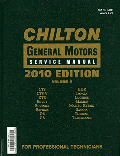 Stock image for Chilton General Motors Service Manual 2010 Edition Volume II Two 2 CTS, CTS-V, DTS, Envoy, Equinox, for sale by Browse Awhile Books