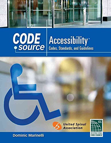 Code Source Accessibility: Codes, Standards, and Guidelines (International Code Council Series) (9781111037246) by International Code Council; Marinelli, Dominic