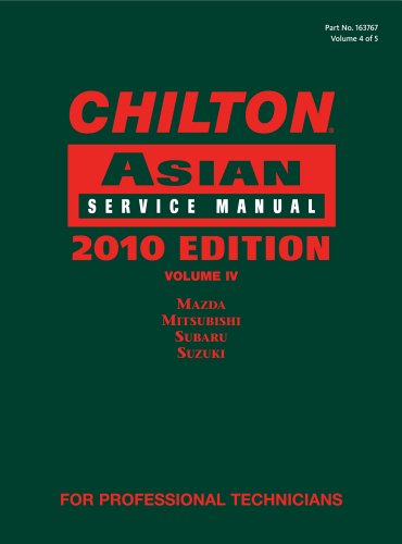 Stock image for Chilton Asian Service Manual, 2010 Edition, Volume 4: Mazda, Mitsubishi, Subaru, Suzuki (Chilton's Asian Service Manual) for sale by SecondSale