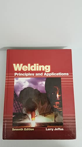 9781111039172: Welding: Principles and Applications