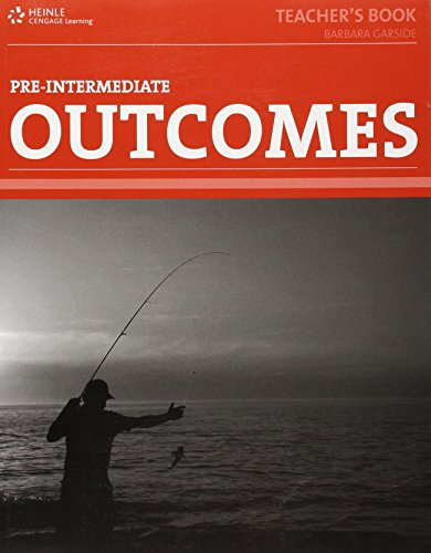 Outcomes (1st ed) - Pre-Intermediate - Teacher Book - Garside, Barbara