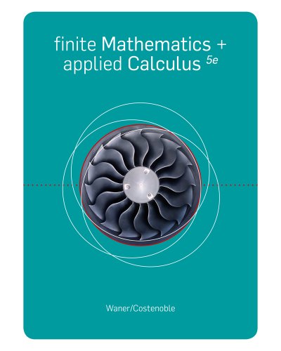 Bundle: Finite Math and Applied Calculus, 5th + Student Solutions Manual (9781111073336) by Al Lindner; Dave Csanda; Tony Dean; Ron Lindner; Bob Ripley; Doug Stange