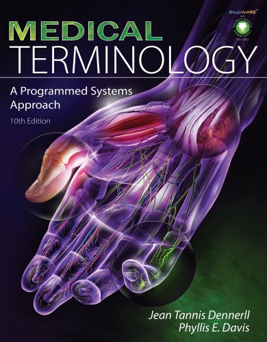 Bundle: Medical Terminology: A Programmed Systems Approach, 10th + Audio CD-ROMs (9781111080365) by Dennerll, Jean Tannis; Davis, Phyllis E.