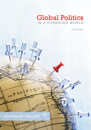 Bundle: Global Politics in a Changing World, 4th + International Politics Atlas (9781111117696) by Mansbach, Richard W.; Rhodes, Edward