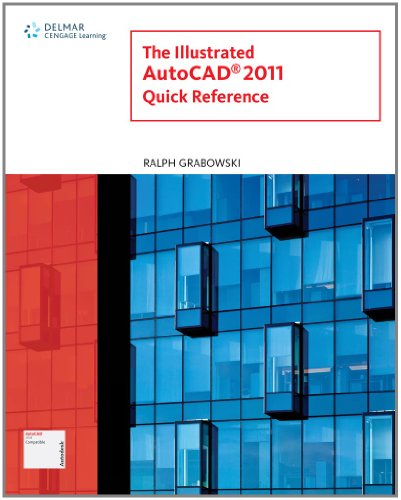 9781111125165: The Illustrated AutoCAD 2011 Quick Reference (Illustrated AutoCAD Quick Reference)