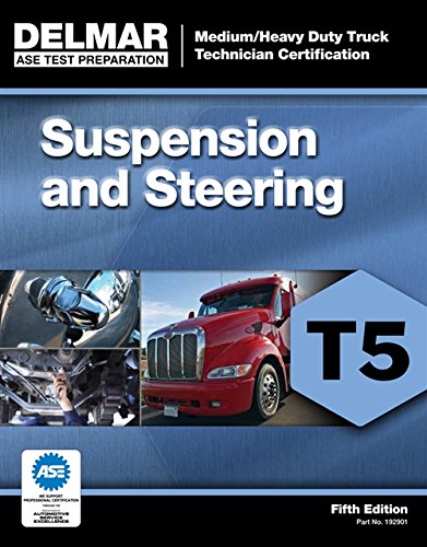 Beispielbild fr ASE Test Preparation - T5 Suspension and Steering (ASE Test Preparation: Medium/Heavy Duty Truck Technician Certification) zum Verkauf von Red's Corner LLC