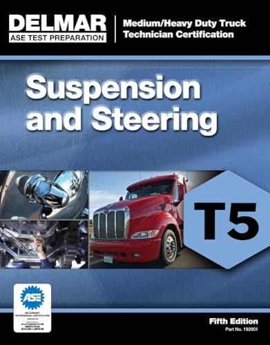 Stock image for ASE Test Preparation - T5 Suspension and Steering (ASE Test Preparation: Medium/Heavy Duty Truck Technician Certification) for sale by Red's Corner LLC