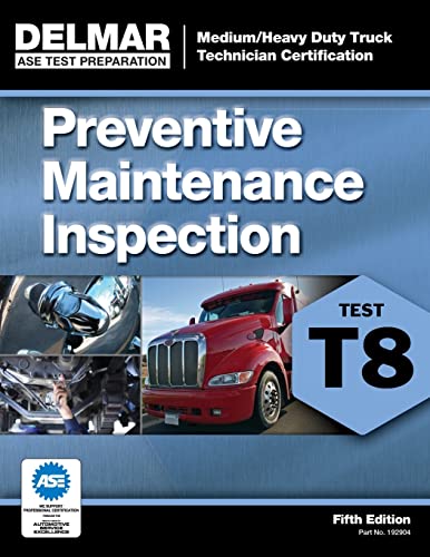 ASE Test Prep- T8 Preventive Maintenance (ASE Test Preparation: Medium/Heavy Duty Truck Technician Certification Series) (9781111129040) by Delmar, Cengage Learning