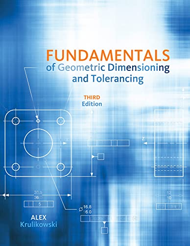 Fundamentals of Geometric Dimensioning and Tolerancing (9781111129828) by Krulikowski, Alex