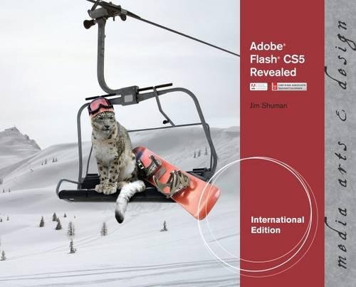 Adobe Flash CS5 Revealed, International Edition (9781111130572) by Shuman, James
