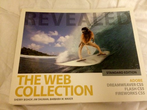 Imagen de archivo de The Web Collection Revealed Standard Edition: Adobe Dreamweaver CS5, Flash CS5 and Fireworks CS5 a la venta por WorldofBooks