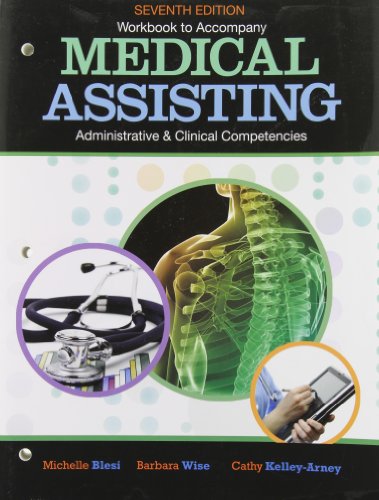 Beispielbild fr Workbook for Blesi/Wise/Kelly-Arney's Medical Assisting Adminitrative and Clinical Competencies, 7th zum Verkauf von Better World Books