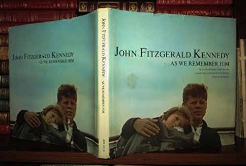 9781111156831: John Fitzgerald Kennedy : As We Remember Him / Edited and Produced under the Direction of Goddard Lieberson. Editor, Joan Meyers; Art Director, Ira Teichberg