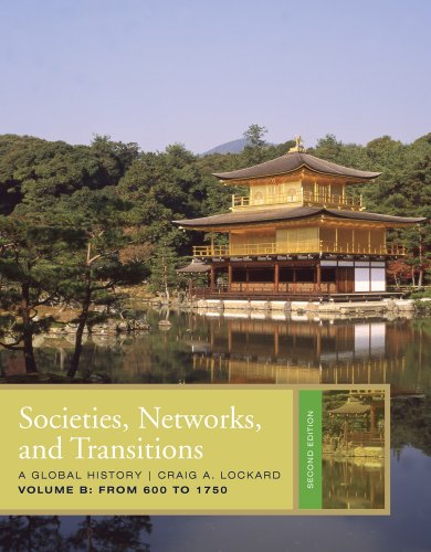 Bundle: Societies, Networks, and Transitions, Volume B: From 600 to 1750, 2nd + World History Resource Center, InfoTrac Printed Access Card (9781111188436) by Lockard, Craig A.