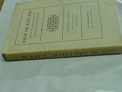 Stock image for Rage or Raillery; the Swift Manuscripts At the Huntington Library, by George P. Mayhew. with a Foreword by Herbert Davis for sale by Books From California