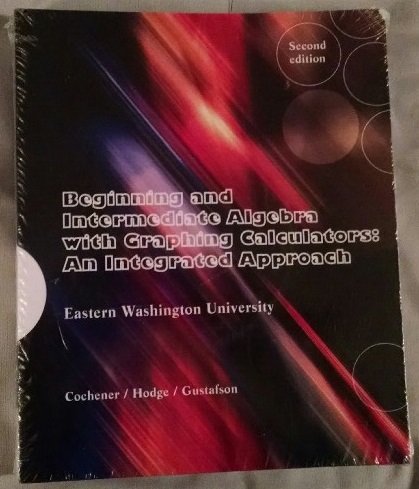 Imagen de archivo de Beginning and Intermediate Algebra with Graphing Calculators: An Integrated Approach (Eastern Washington University/2nd Edition) - with CD a la venta por HPB-Red