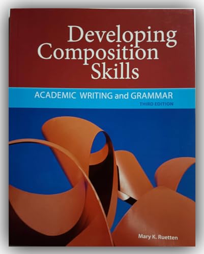 Imagen de archivo de Developing Composition Skills: Academic Writing and Grammar (Developing Refining Composition Skills) a la venta por Zoom Books Company