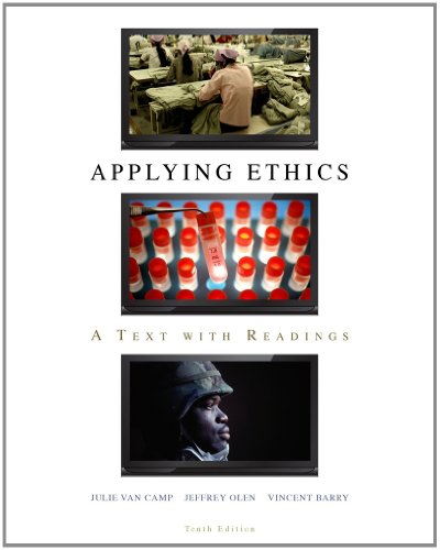 Bundle: Applying Ethics: A Text with Readings, 10th + Ethics in the News Update (9781111234010) by Van Camp, Julie C.; Olen, Jeffrey; Barry, Vincent