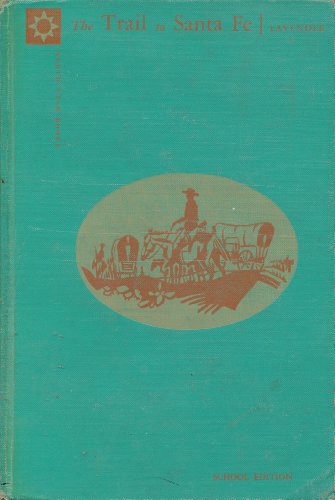 Stock image for THE TRAIL TO SANTA FE for sale by The Old Bookshelf