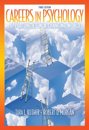 Bundle: Careers in Psychology: Opportunities in a Changing World, 3rd + Psychology Resource Center Printed Access Card (9781111286828) by Kuther, Tara L.; Morgan, Robert D.