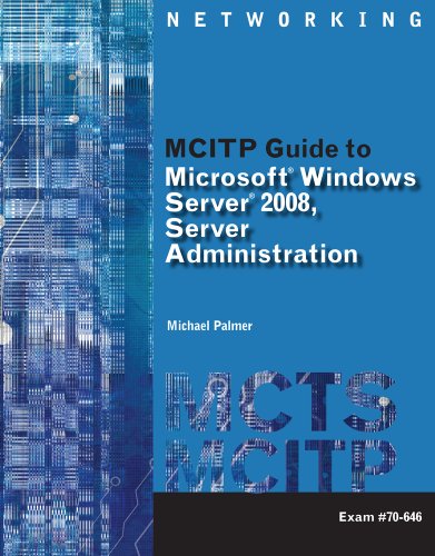 9781111291600: MCITP Guide to Microsoft Windows Server 2008, Server Administration with Access Code: Exam #70-646