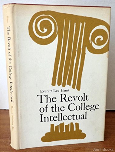 Stock image for The Revolt of the College Intellectual for sale by BookDepart