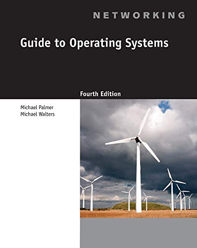 Guide to Operating Systems (9781111306366) by Palmer, Michael; Walters, Michael