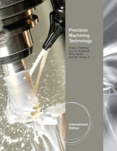 Stock image for PRECISION MACHINING TECHNOLOGY, INTERNATIONAL EDITION, 1ST EDITION for sale by Greenpine Books