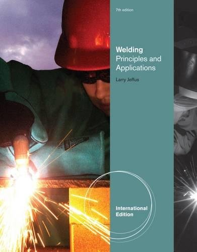 9781111309541: Welding: Principles and Applications, International Edition