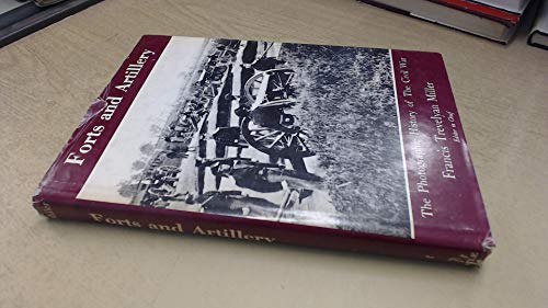 Imagen de archivo de Forts and Artillery The Photographic History of The Civil War a la venta por HPB-Emerald