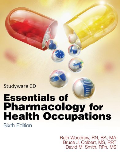 Essentials of Pharmacology for Health Occupations Studyware (9781111313722) by Woodrow, Ruth; Colbert, Bruce; Smith, David M.