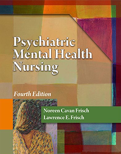 Psychiatric Mental Health Nursing (Book Only) (9781111319496) by Frisch, Noreen Cavan; Frisch, Lawrence E.