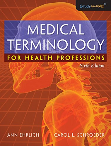 Medical Terminology for Health Professions (Book Only) (9781111320263) by Ehrlich, Ann; Schroeder, Carol L.