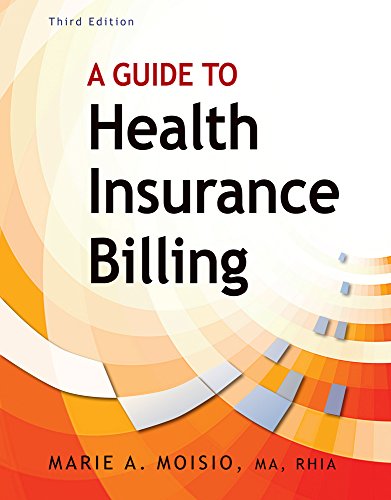 A Guide to Health Insurance Billing (Book Only) (9781111320676) by Moisio, Marie A