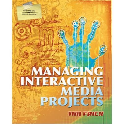 9781111321413: Managing Interactive Media Projects (Book Only)