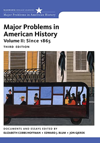 Stock image for Major Problems in American History, Volume II: Since 1865 (Major Problems in American History Series) for sale by Campus Bookstore