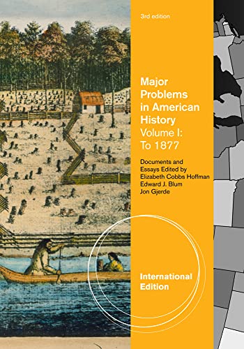 Beispielbild fr Major Problems in American History, Volume I to 1877: Documents and Essays (Volume 1) zum Verkauf von Anybook.com