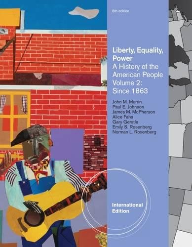 9781111344122: Liberty, Equality, Power: A History of the American People Volume 2: since 1863, International Edition