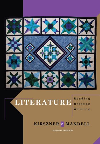 Literature: Reading, Reacting, Writing (9781111344801) by Kirszner, Laurie G.; Mandell, Stephen R.