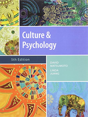 Culture and Psychology, 5th Edition (9781111344931) by Matsumoto, David; Juang, Linda