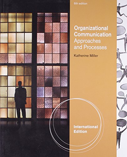 9781111345419: Organizational Communication: Approaches and Processes, International Edition