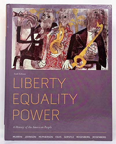 9781111345495: Liberty Equality Power: A History of the American People